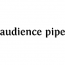 Audience Pipe