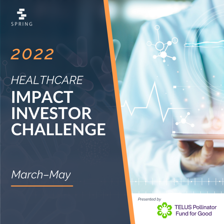 Health Impact Investor Challenge: A partnership between Spring Activator and Telus Pollinator Fund for Good thumbnail