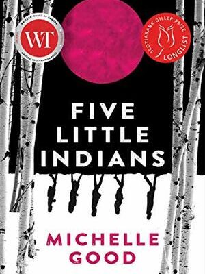 Five Little Indians by Michelle Good