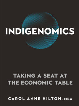 Indigenomics: Taking a Seat at the Economic Table