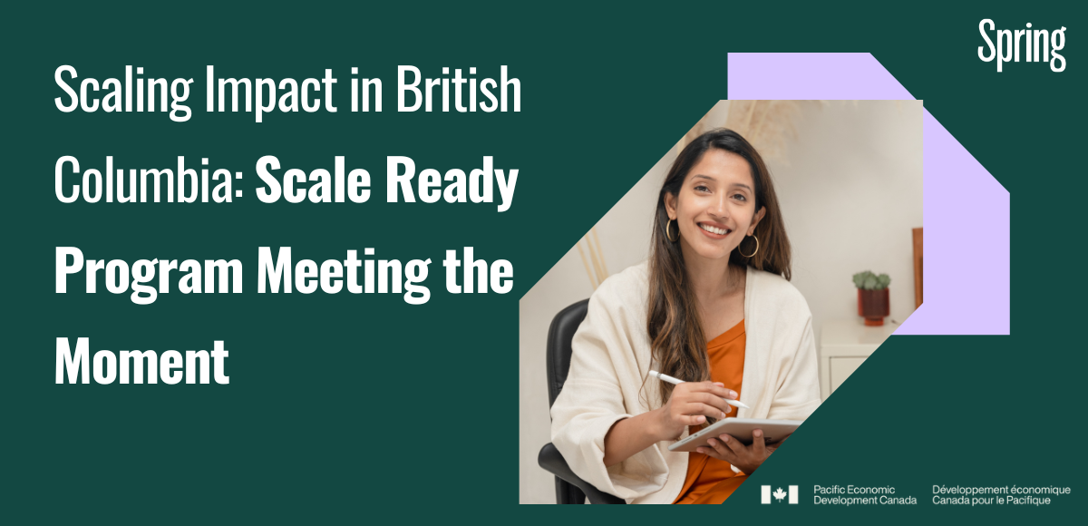 This image has an empty alt attribute, its filename is Scaling-Impact-in-British-Columbia-Scale-Ready-Program-Meeting-the-Moment-1-1.png