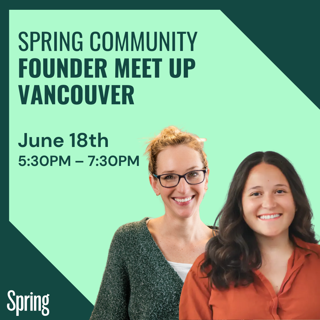This image has an empty alt attribute, its filename is spring-Community-Founder-meet-up-Vancouver-June-18.png
